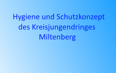 Hygiene- und Schutzkonzept des Kreisjugendrings Miltenberg (KJR)